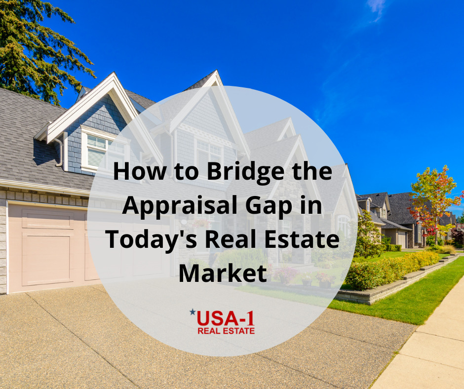 How to Bridge the Appraisal Gap in Today’s Real Estate Market