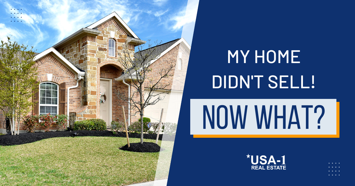 My Home Didn’t Sell! Now What?