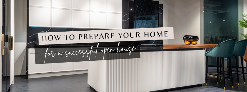 How to Prepare Your Home for a Successful Open House