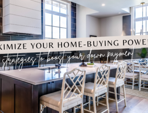 Maximize Your Home-Buying Power: Strategies to Boost Your Down Payment
