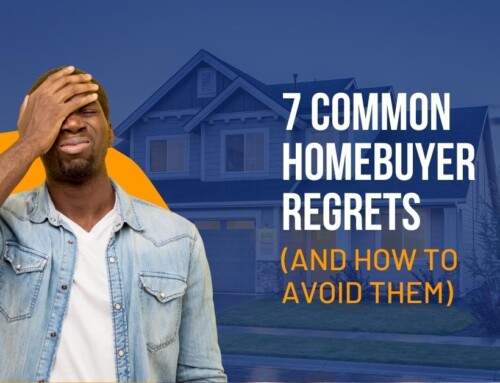 7 Common Homebuyer Regrets (And How To Avoid Them)